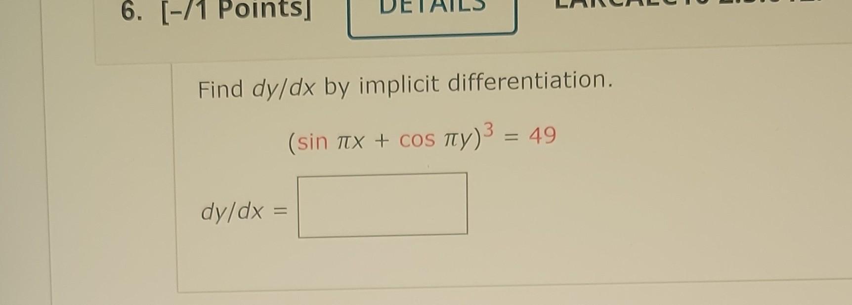 Solved Find dy/dx by implicit differentiation. | Chegg.com