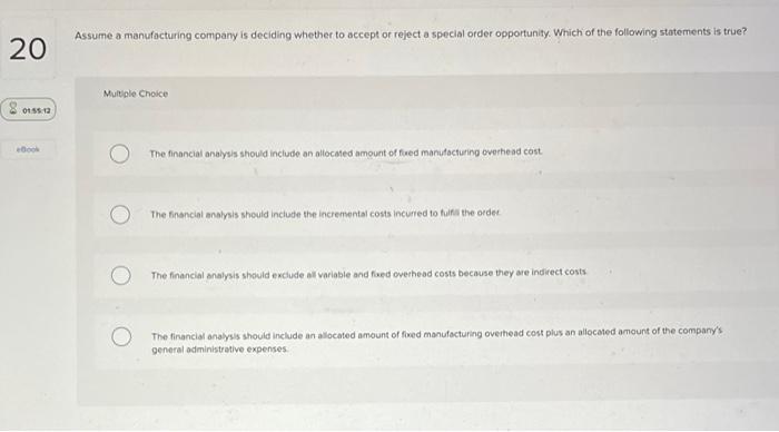 Solved 19 Assume a manufacturing company is deciding whether | Chegg.com