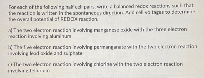 Solved For Each Of The Following Half Cell Pairs, Write A | Chegg.com