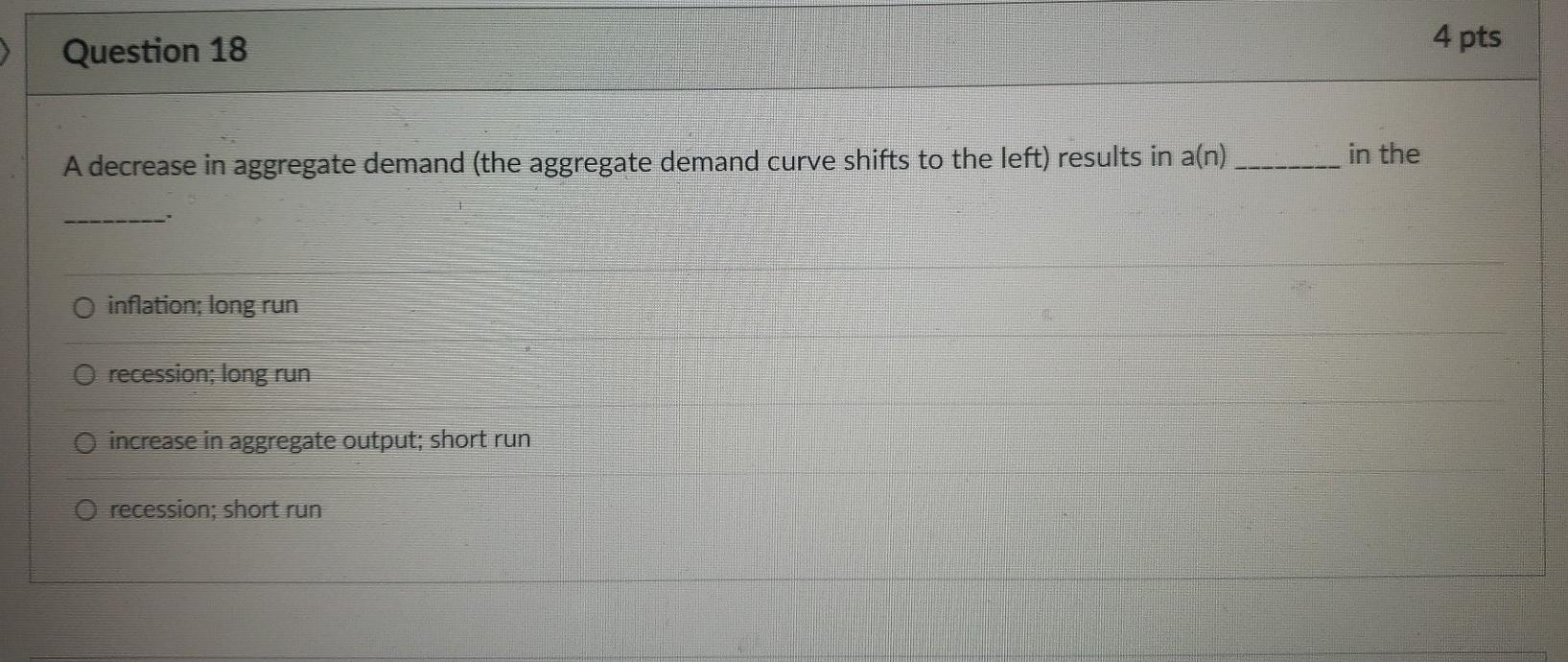 Solved 4 pts 3 Question 18 in the A decrease in aggregate | Chegg.com