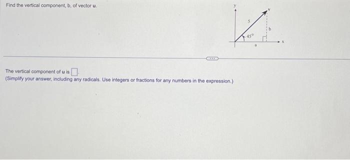 Solved Find the vertical component, b, of vector u. The | Chegg.com