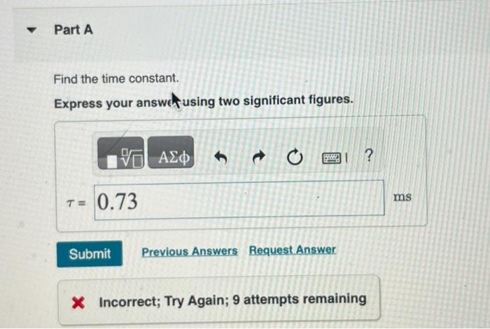 Solved Find the time constant. Express your answet using two | Chegg.com