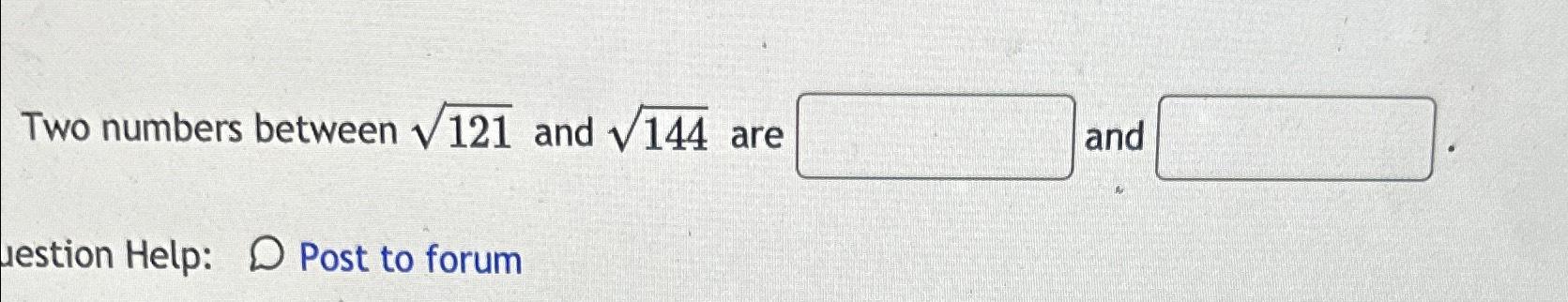 Solved Two numbers between 1212 ﻿and 1442 ﻿are andlestion | Chegg.com