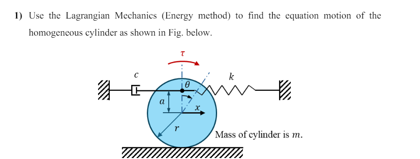 Solved Use The Lagrangian Mechanics (energy Method) ﻿to Find 