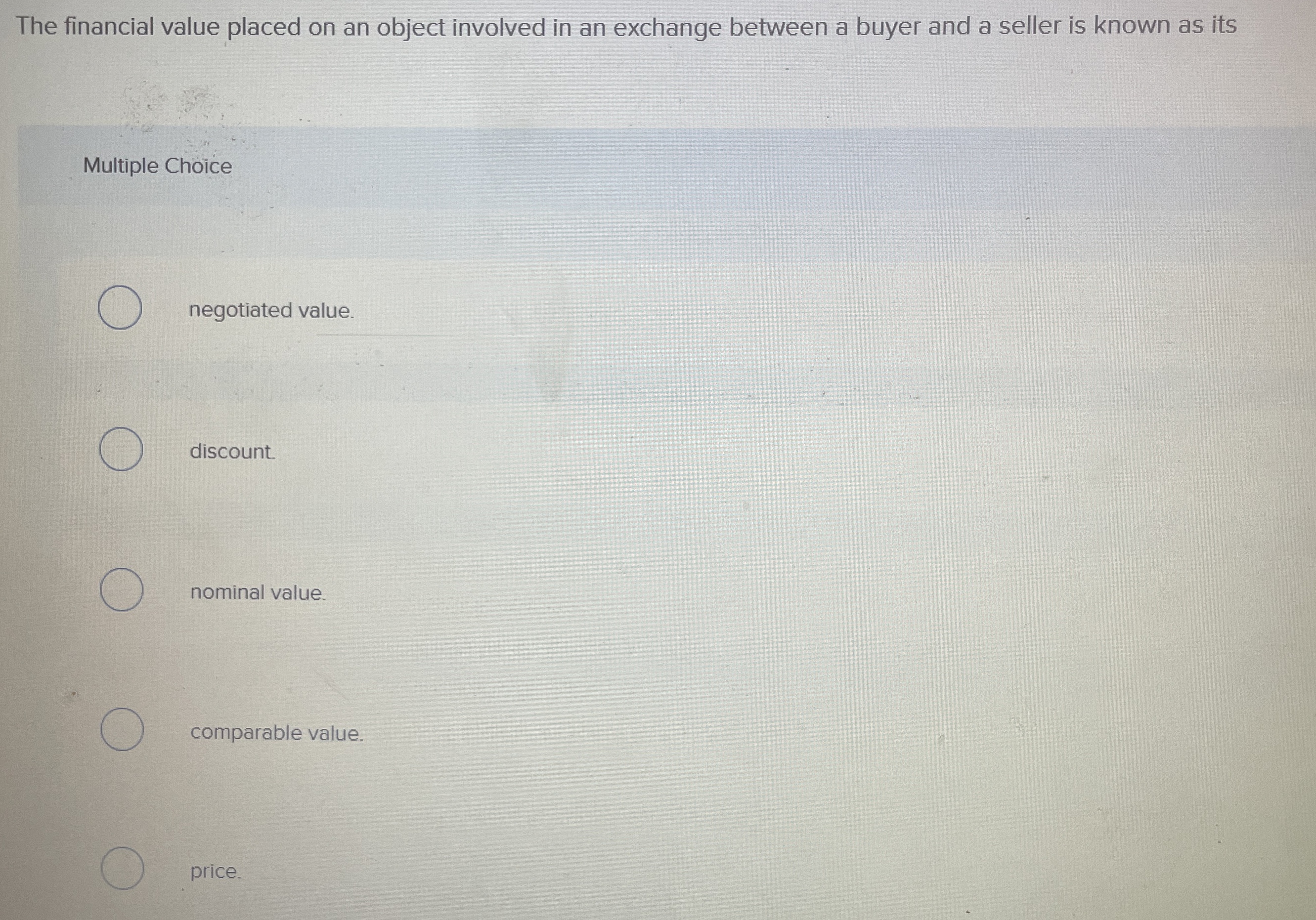 Solved The financial value placed on an object involved in | Chegg.com
