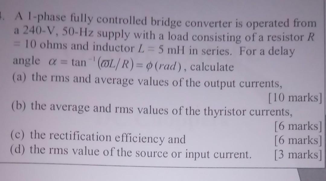 Solved 1. A l-phase fully controlled bridge converter is | Chegg.com