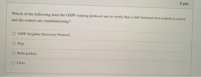 Solved 3 pts Which of the following does the OSPF routing | Chegg.com