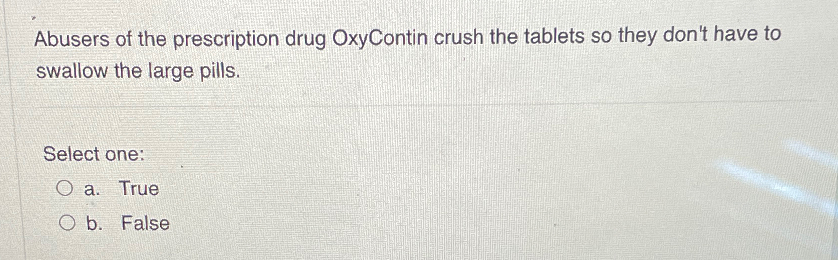 Solved Abusers of the prescription drug OxyContin crush the | Chegg.com