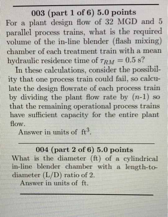 003 (part 1 of 6) 5.0 points For a plant design flow | Chegg.com