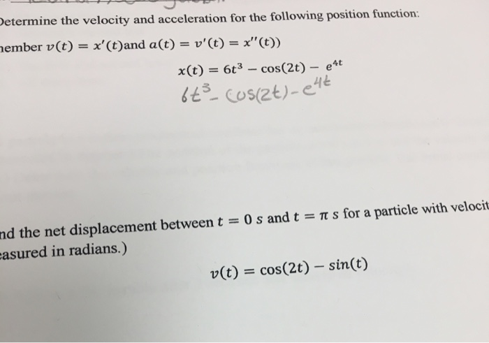 Solved Determine the velocity and acceleration for the | Chegg.com