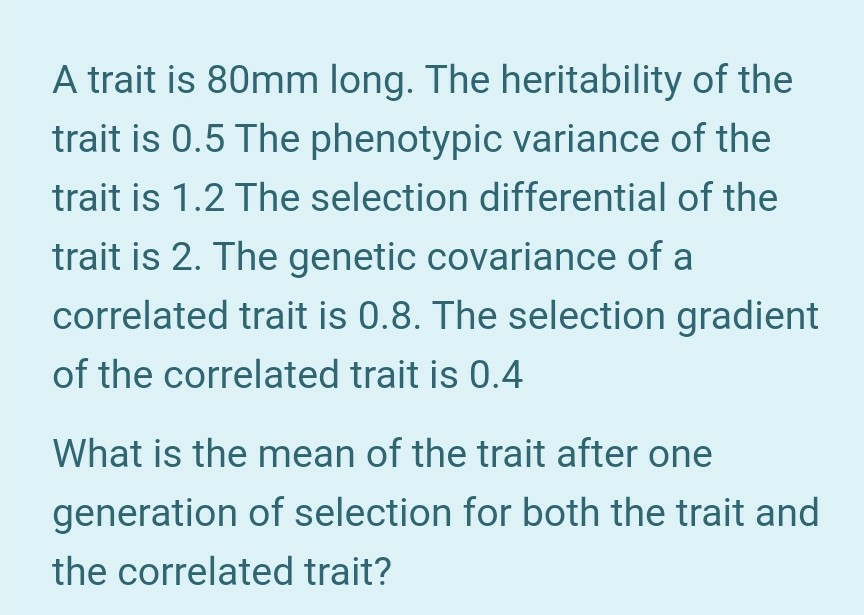 Solved A trait is 80mm long. The heritability of the trait | Chegg.com