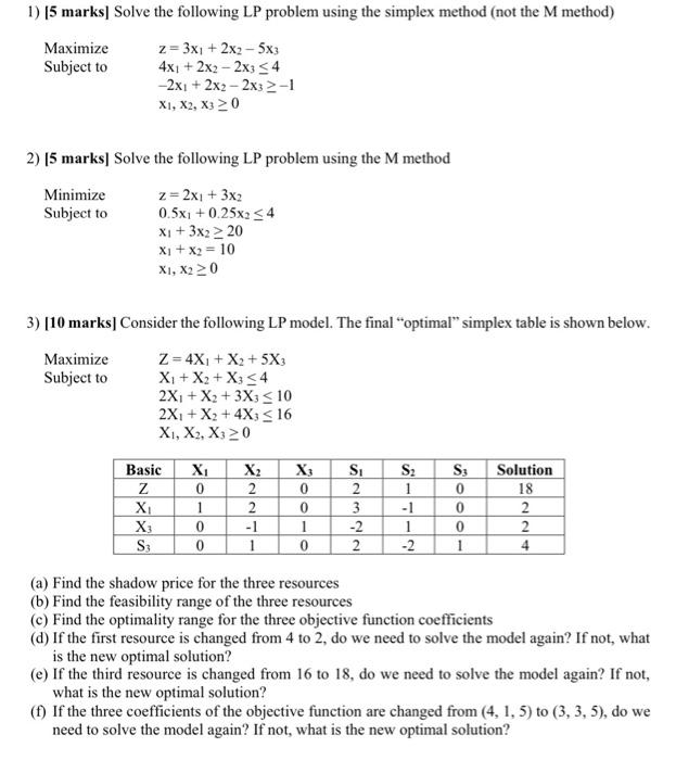 Solved 1) 15 marks] Solve the following LP problem using the | Chegg.com