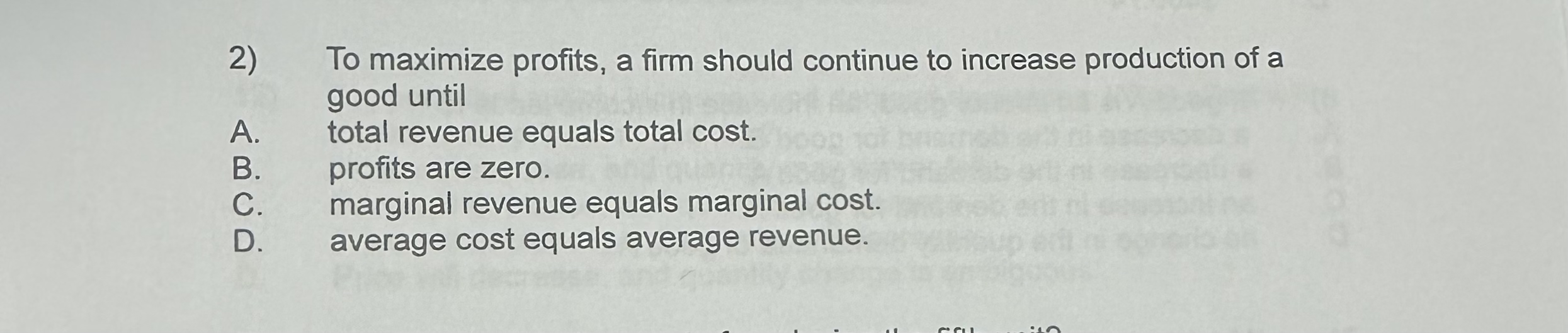 Solved To maximize profits, a firm should continue to | Chegg.com