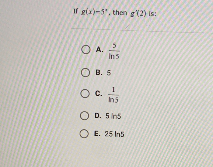 If G X 5 Then G 2 Is 5 O A In 5 O B 5 1 O C Chegg Com