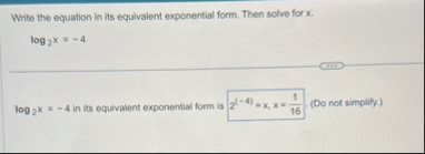 Solved Write the equation in its equivalent exponential | Chegg.com