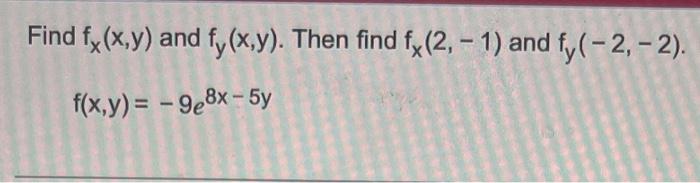 Solved Find Fx X Y And Fy X Y Then Find Fx 2 −1 And