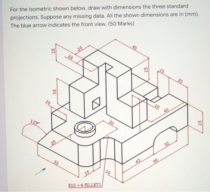 Solved For the isometric shown below, draw with dimensions | Chegg.com