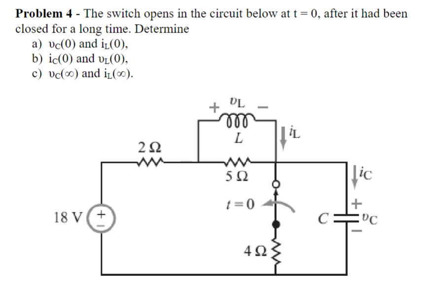 Solved Problem 4 - ﻿The switch opens in the circuit below at | Chegg.com