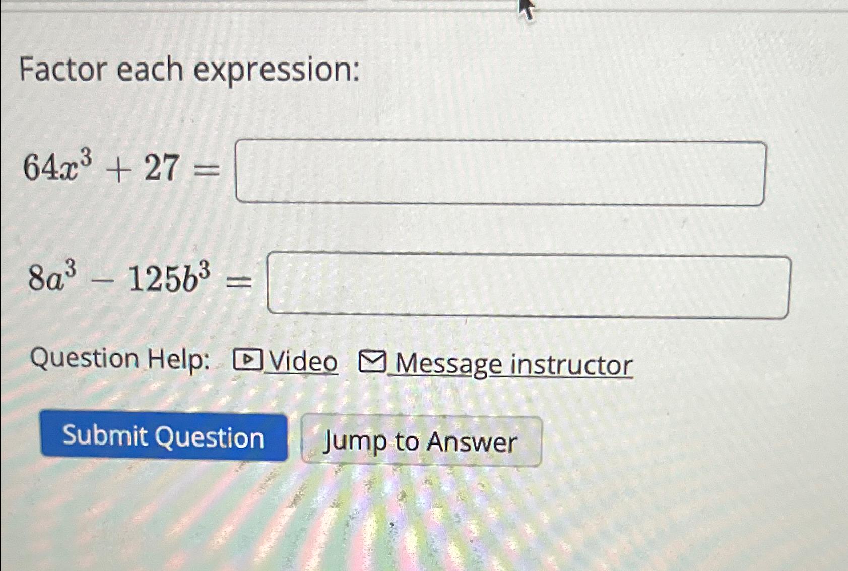 solved-factor-each-expression-64x3-27-8a3-125b3-question-chegg