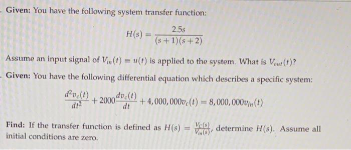 Solved - Given: You have the following system transfer | Chegg.com