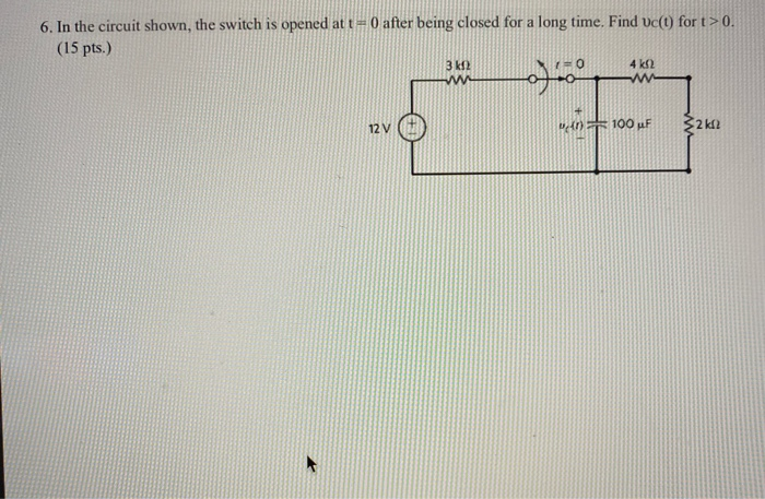 Solved 6. In the circuit shown, the switch is opened at t= 0 | Chegg.com
