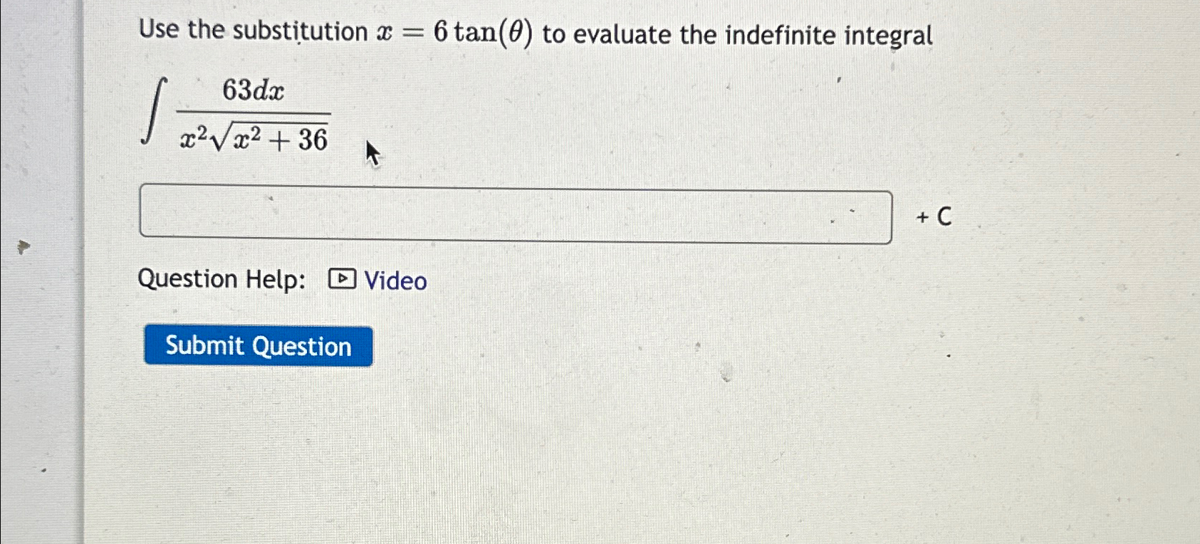 Solved Use the substitution x=6tan(θ) ﻿to evaluate the | Chegg.com