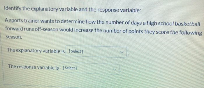 Solved Identify The Explanatory Variable And The Response | Chegg.com