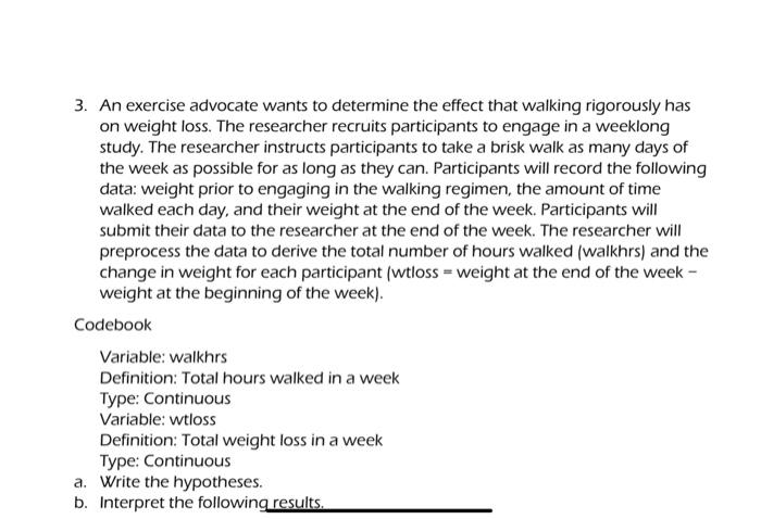 Solved 3. An exercise advocate wants to determine the effect | Chegg.com