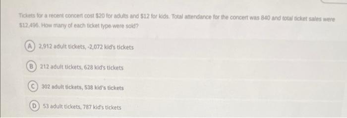 Solved Tickets for a recent concert cost $20 for adults and | Chegg.com