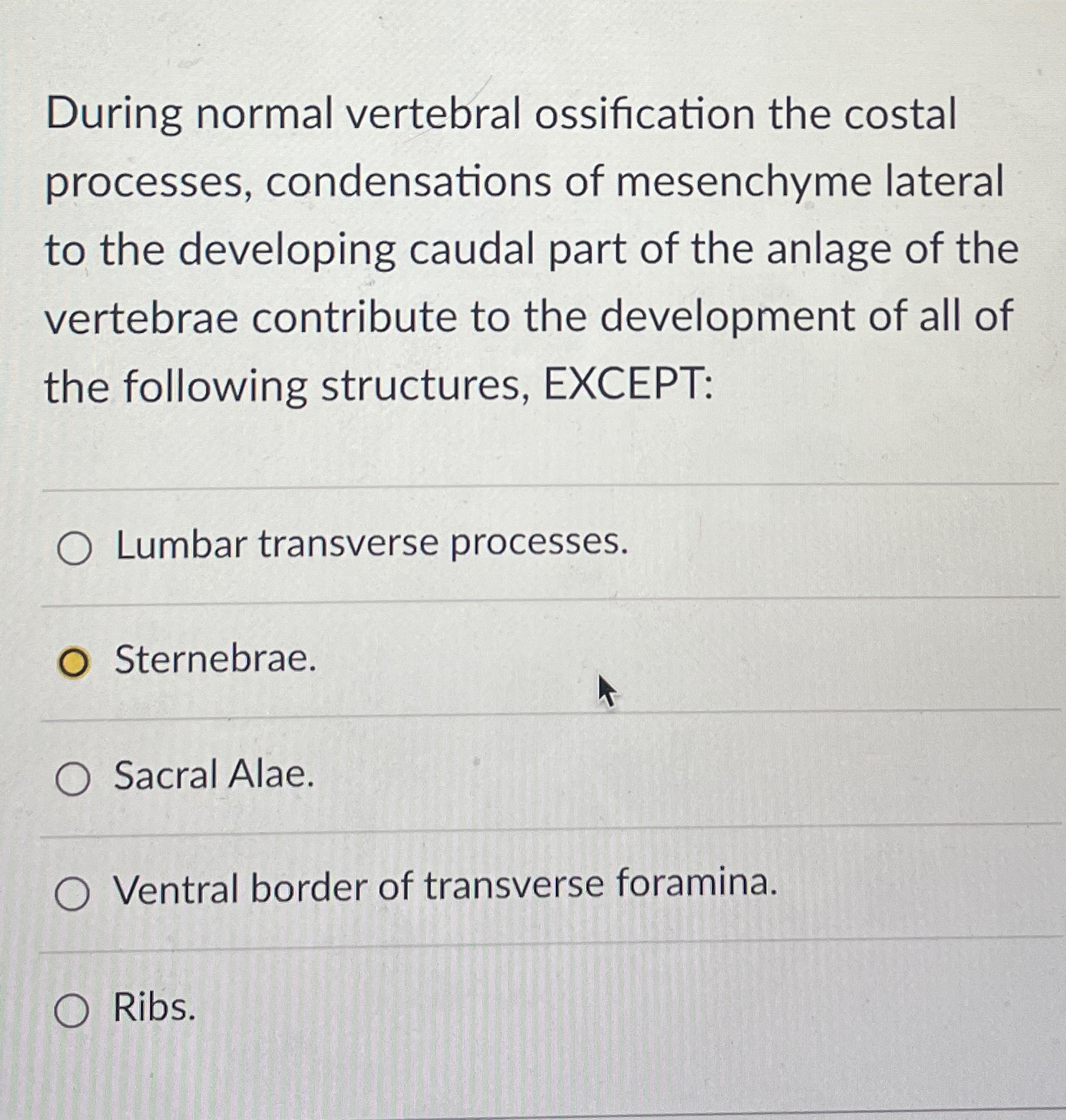 Solved During normal vertebral ossification the costal | Chegg.com