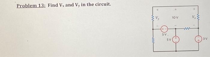Solved Problem 13: Find Vx and Vy in the circuit. 10 V + w | Chegg.com