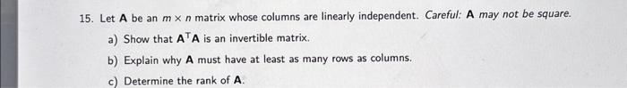 Solved 15 Let A be an m×n matrix whose columns are linearly Chegg com