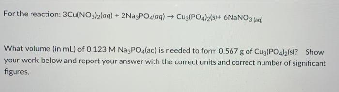 Solved For The Reaction 3cuno32aq 2na3po4aq → 0247