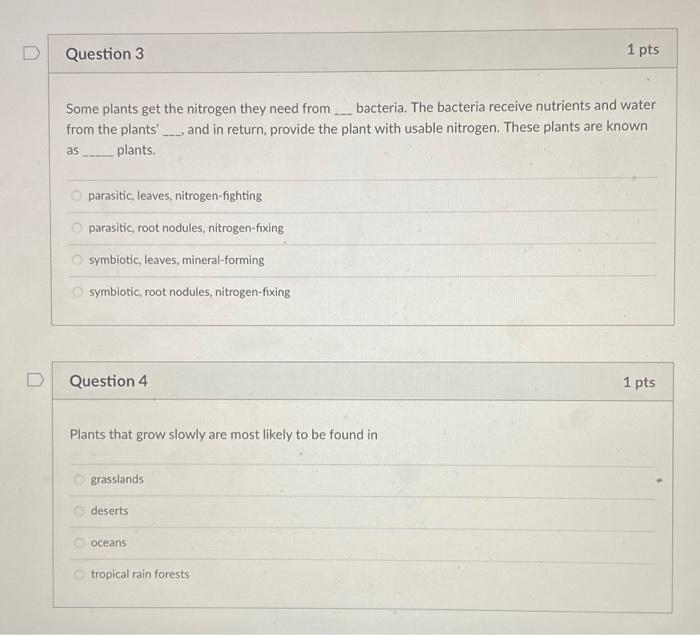 Solved Question 3 1 pts Some plants get the nitrogen they | Chegg.com