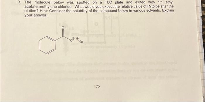 Solved 3. The molecule below was spotted on a TLC plate and | Chegg.com