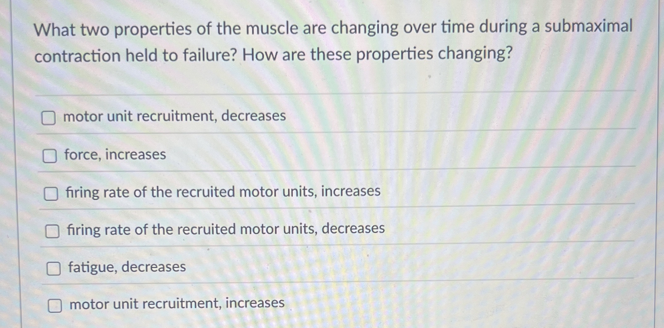 Solved What two properties of the muscle are changing over | Chegg.com