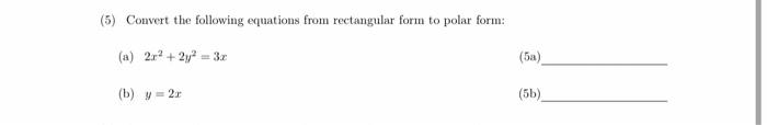 Solved (5) Convert The Following Equations From Rectangular | Chegg.com