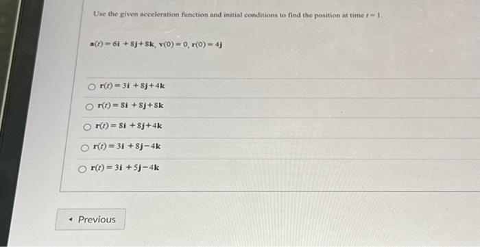 Solved Use the given acceleration function and initial | Chegg.com