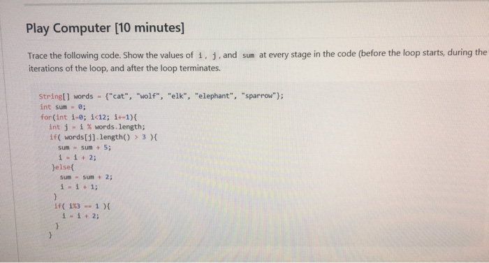 Solved Play Computer [10 minutes] Trace the following code. | Chegg.com