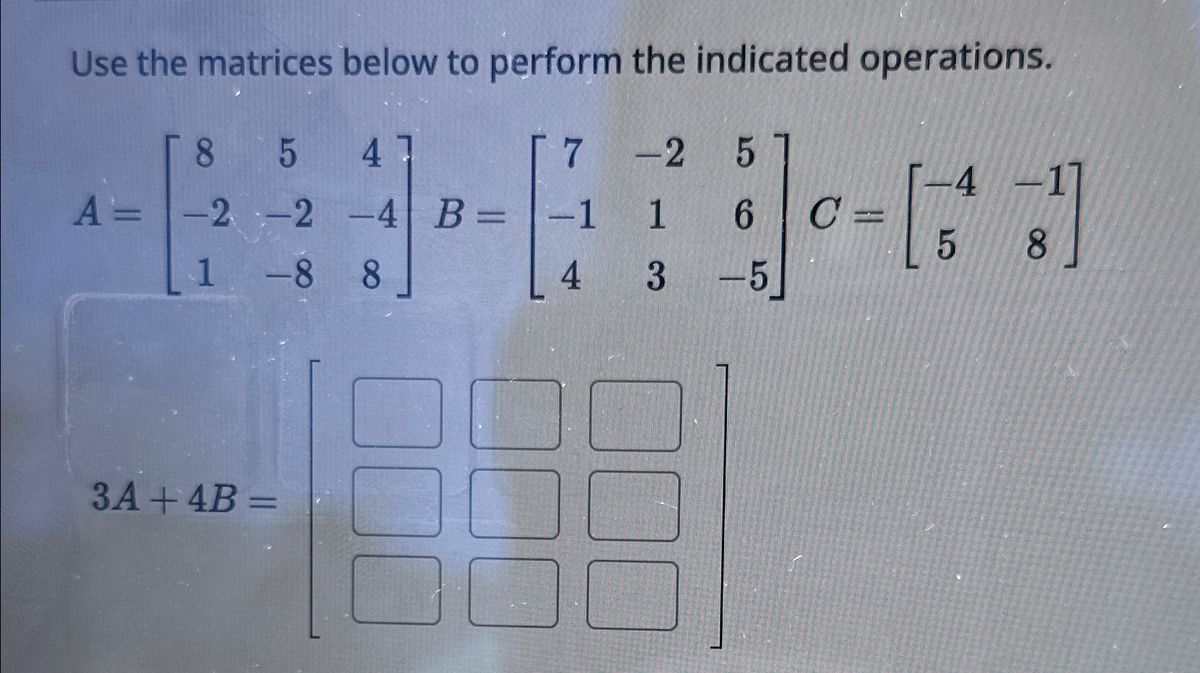 Solved Use the matrices below to perform the indicated | Chegg.com