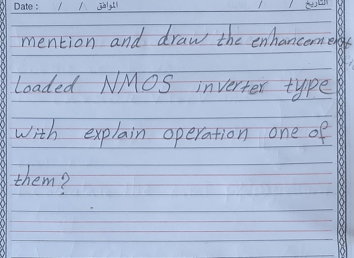 Solved mention and draw the enhanceme loaded NMOS inverter | Chegg.com