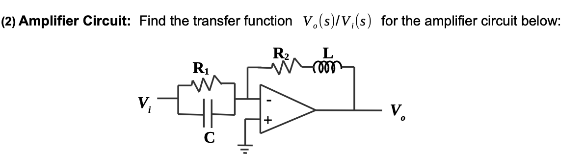 Solved Amplifier Circuit: Find the transfer function | Chegg.com