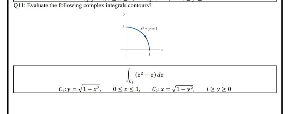 Solved Q10: Evaluate the following complex integrals | Chegg.com