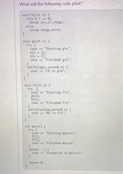 Solved What will the following code print? void h(int x) { | Chegg.com