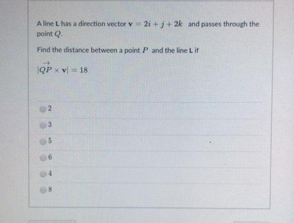Solved A line L has a direction vector v = 21 +3 +2k and | Chegg.com