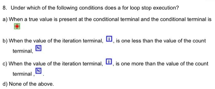 Solved 8. Under which of the following conditions does a for | Chegg.com