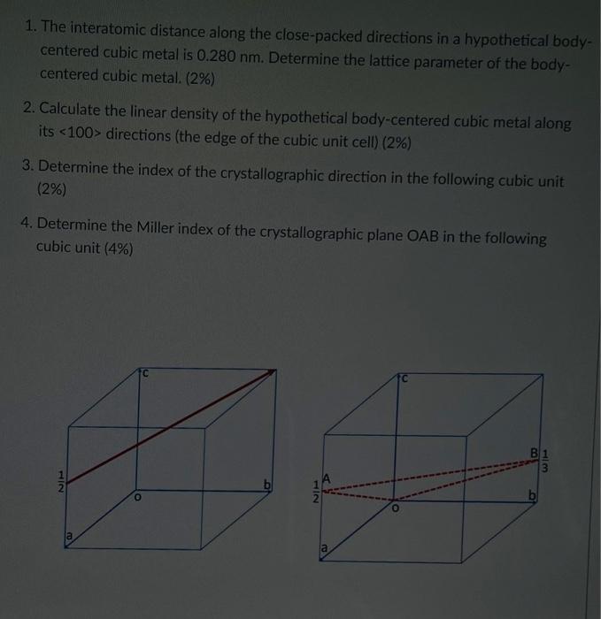 Solved 1. The interatomic distance along the close-packed | Chegg.com