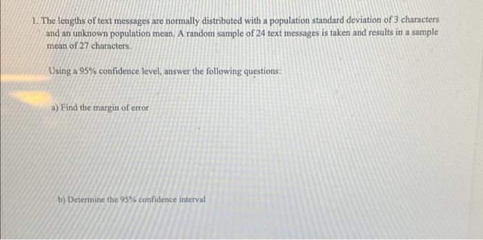 Solved 1. The lengths of text messages are normally | Chegg.com