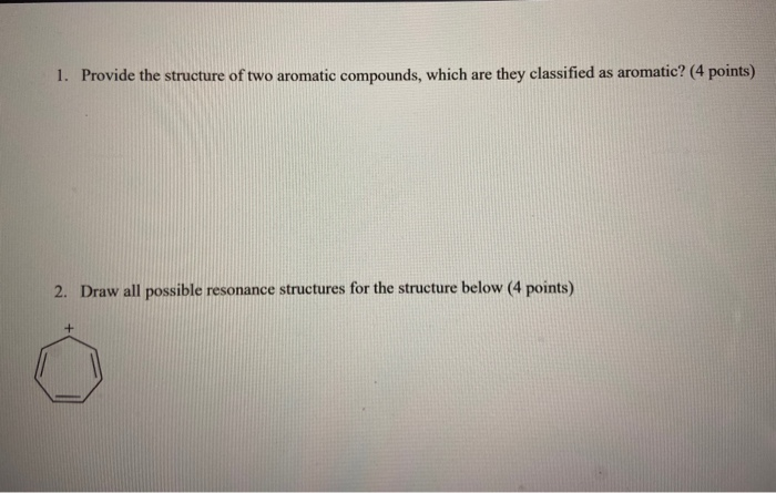 Solved 1. Provide The Structure Of Two Aromatic Compounds, | Chegg.com