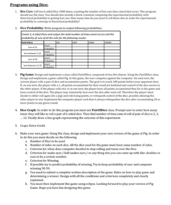 Solved Programs using Dice 1. Box Cars roll two 6 sided